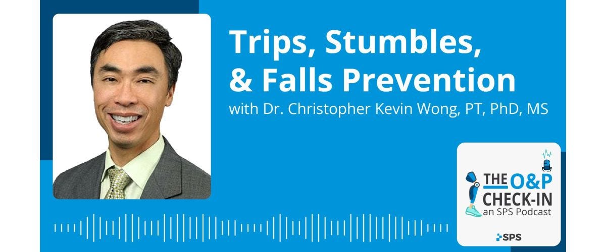 Trips, Stumbles, and Falls Prevention with Dr. Wong